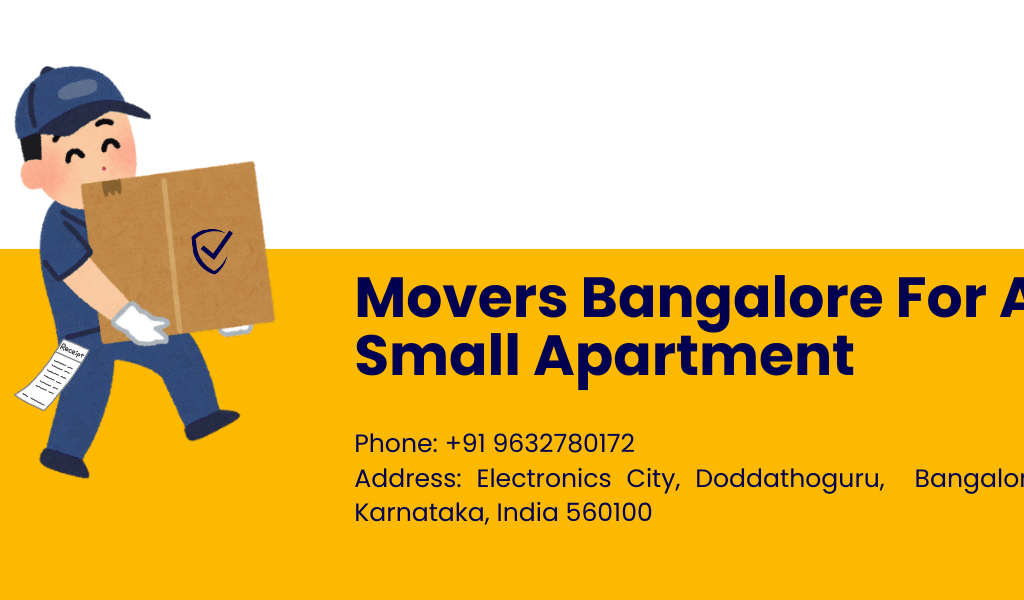 Movers Bangalore for a small apartment